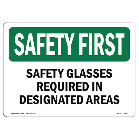 OSHA SAFETY FIRST Sign, Safety Glasses Required In Designated Areas, 14in X 10in Aluminum